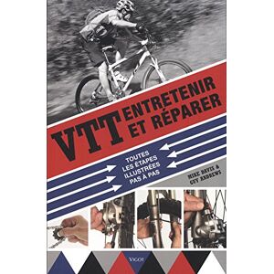 Andrews, Guy VTT : entretenir et réparer: Toutes les étapes illustrées pas à pas - Publicité Andrews, Guy VTT : entretenir et réparer: Toutes les étapes illustrées pas à pas - Publicité
