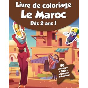 coloriages, CRB Livre de coloriage pour enfants Le Maroc (dès 2 ans): 50 coloriages + 500 à télécharger & imprimer ! - Publicité coloriages, CRB Livre de coloriage pour enfants Le Maroc (dès 2 ans): 50 coloriages + 500 à télécharger & imprimer ! - Publicité