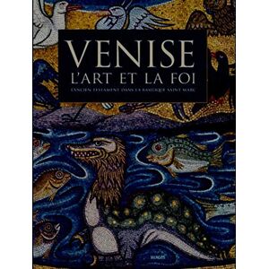 Bonazza, Natalino Venise L'Art et la foi L'Ancien Testament dans la Basilique Saint-Marc - Publicité Bonazza, Natalino Venise L'Art et la foi L'Ancien Testament dans la Basilique Saint-Marc - Publicité