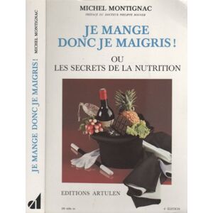 MONTIGNAC Michel Je mange donc je maigris ou les secrets de la nutrition - Publicité MONTIGNAC Michel Je mange donc je maigris ou les secrets de la nutrition - Publicité