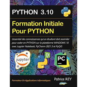 Rey, Patrice Formation Initiale Python avec Jupyter et PyCharm - Publicité Rey, Patrice Formation Initiale Python avec Jupyter et PyCharm - Publicité