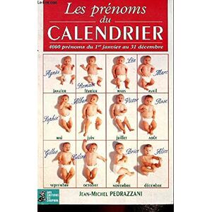 Pedrazzani, Jean-Michel Les Prenoms Du Calendrier. 4000 Prenoms Du 1er Janvier Au 31 Decembre - Publicité Pedrazzani, Jean-Michel Les Prenoms Du Calendrier. 4000 Prenoms Du 1er Janvier Au 31 Decembre - Publicité