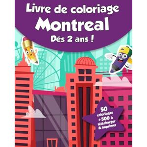coloriages, CRB Livre de coloriage pour enfants Montreal (dès 2 ans): 50 coloriages + 500 à télécharger & imprimer ! - Publicité coloriages, CRB Livre de coloriage pour enfants Montreal (dès 2 ans): 50 coloriages + 500 à télécharger & imprimer ! - Publicité