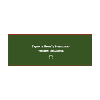 G.R., Mateo B'ajlom ii Nkotz'i'j Publications' Venetian Phrasebook: Ideal for Traveling to Northeastern Italy - Publicité G.R., Mateo B'ajlom ii Nkotz'i'j Publications' Venetian Phrasebook: Ideal for Traveling to Northeastern Italy - Publicité