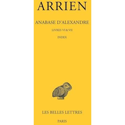 Arrien Anabase d'Alexandre: Tome 3, Livres VI & VII Index - Publicité Arrien Anabase d'Alexandre: Tome 3, Livres VI & VII Index - Publicité