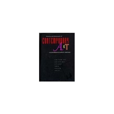 Theories and Documents of Contemporary Art: A Sourcebook of Artists' Writings - Publicité Theories and Documents of Contemporary Art: A Sourcebook of Artists' Writings - Publicité