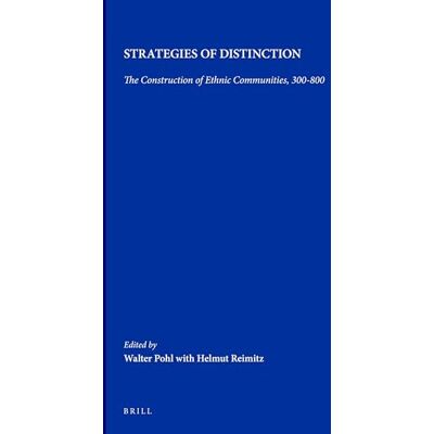 Strategies of Distinction: The Construction of Ethnic Communities, 300-800 - Publicité Strategies of Distinction: The Construction of Ethnic Communities, 300-800 - Publicité