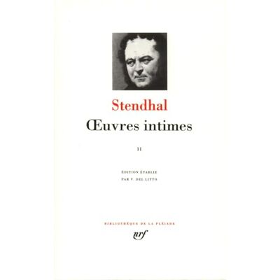 Stendhal : Oeuvres Intimes, tome 2 : 1818-1842 - Publicité Stendhal : Oeuvres Intimes, tome 2 : 1818-1842 - Publicité