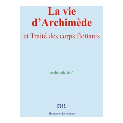 La vie d’Archimède, et Traité des corps flottants - Publicité La vie d’Archimède, et Traité des corps flottants - Publicité