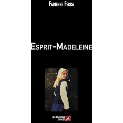 Fabienne Ferra Esprit-Madeleine - Publicité Fabienne Ferra Esprit-Madeleine - Publicité
