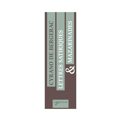 Cyrano de Bergerac, Savinien de Lettres satiriques & Mazarinades - Publicité Cyrano de Bergerac, Savinien de Lettres satiriques & Mazarinades - Publicité