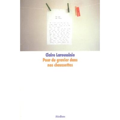 Laroussinie Claire Pour du gravier dans nos chaussettes - Publicité Laroussinie Claire Pour du gravier dans nos chaussettes - Publicité