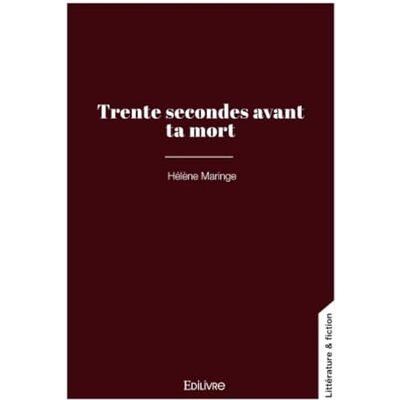 Maringe, Hélène Trente secondes avant ta mort - Publicité Maringe, Hélène Trente secondes avant ta mort - Publicité