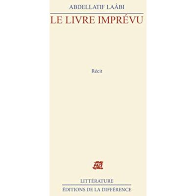 Laâbi, Abdellatif Le livre imprévu - Publicité Laâbi, Abdellatif Le livre imprévu - Publicité