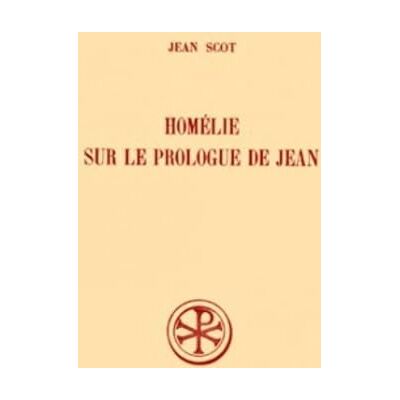 Jean, Scot Homélie sur le prologue de Saint Jean - Publicité Jean, Scot Homélie sur le prologue de Saint Jean - Publicité