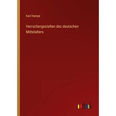 Hampe, Karl Herrschergestalten des deutschen Mittelalters - Publicité Hampe, Karl Herrschergestalten des deutschen Mittelalters - Publicité