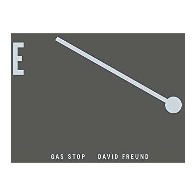 Freund, David David Freund: Gas Stop - Publicité Freund, David David Freund: Gas Stop - Publicité