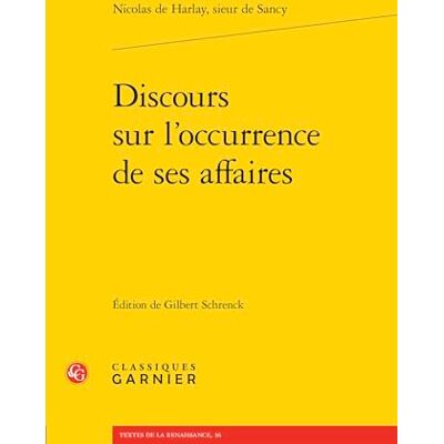 Sancy, Nicolas de Harlay sieur de Discours sur l'occurrence de ses affaires - Publicité Sancy, Nicolas de Harlay sieur de Discours sur l'occurrence de ses affaires - Publicité