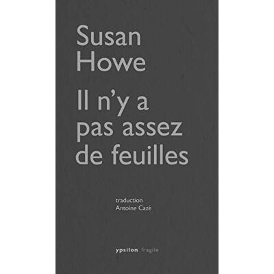 Howe, Susan Il n'y a pas assez de feuilles - Publicité Howe, Susan Il n'y a pas assez de feuilles - Publicité