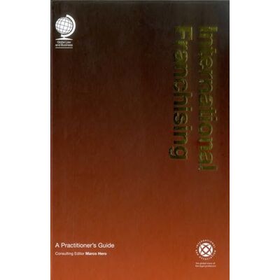 International Franchising: A Practitioner's Guide - Publicité International Franchising: A Practitioner's Guide - Publicité