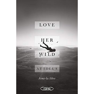 Atticus Love her wild - Publicité Atticus Love her wild - Publicité