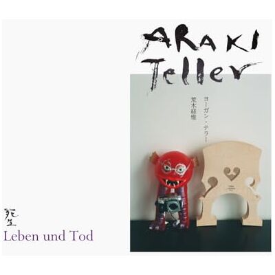 Teller, Jurgen/araki Nobuyoshi Araki & Juergen Teller: Leben Und Tod - Publicité Teller, Jurgen/araki Nobuyoshi Araki & Juergen Teller: Leben Und Tod - Publicité