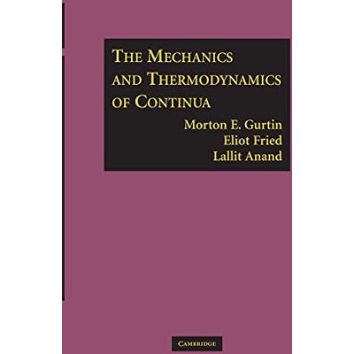 Gurtin, Morton E. The Mechanics and Thermodynamics of Continua - Publicité Gurtin, Morton E. The Mechanics and Thermodynamics of Continua - Publicité