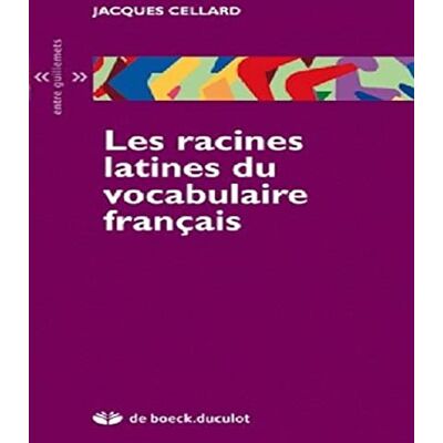 Cellard, Jacques RACINES LATINES DU VOCABULAIRE FRANCAIS - Publicité Cellard, Jacques RACINES LATINES DU VOCABULAIRE FRANCAIS - Publicité