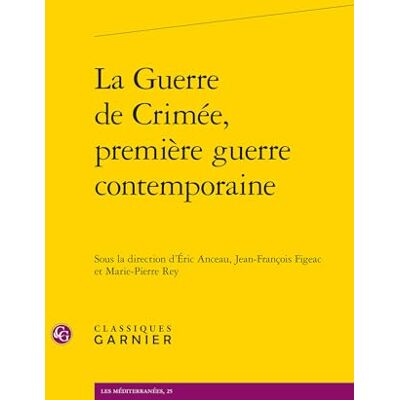 Collectif La Guerre de Crimée, première guerre contemporaine - Publicité Collectif La Guerre de Crimée, première guerre contemporaine - Publicité