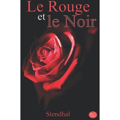 Le Rouge et le Noir: Stendhal M.G. Editions (Annoté) - Publicité Le Rouge et le Noir: Stendhal M.G. Editions (Annoté) - Publicité