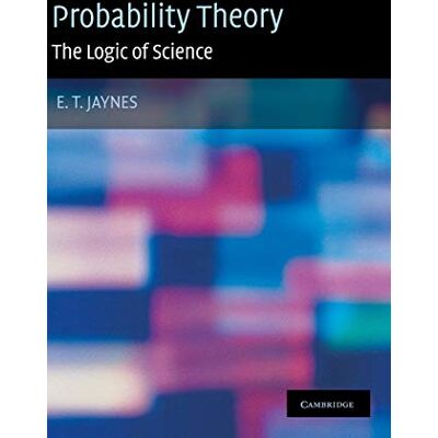 Jaynes, E. T. Probability Theory: The Logic of Science - Publicité Jaynes, E. T. Probability Theory: The Logic of Science - Publicité