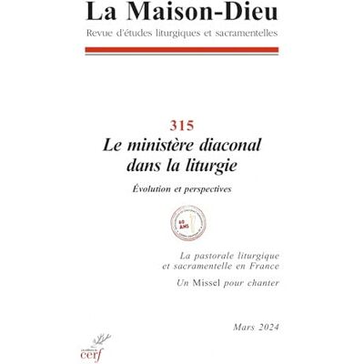 Collectif La Maison-Dieu 315: Le ministère diaconal dans la liturgie - Publicité Collectif La Maison-Dieu 315: Le ministère diaconal dans la liturgie - Publicité