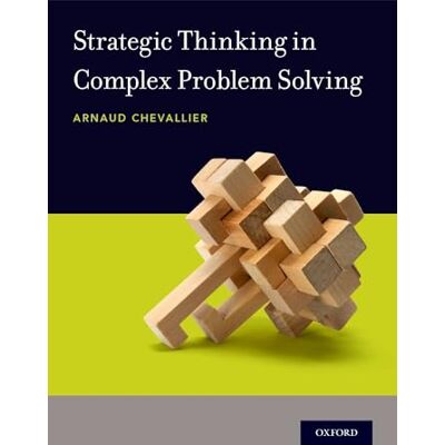 Chevallier, Arnaud Strategic Thinking in Complex Problem Solving - Publicité Chevallier, Arnaud Strategic Thinking in Complex Problem Solving - Publicité