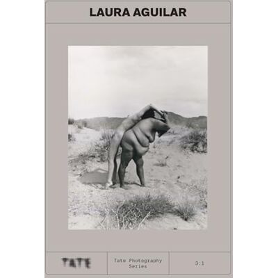 Tate Photography: Laura Aguilar - Publicité Tate Photography: Laura Aguilar - Publicité