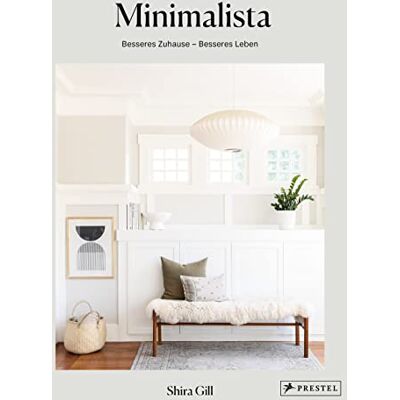 Gill, Shira Minimalista: Besseres Zuhause besseres Leben: Die Schritt-für-Schritt-Anleitung für mehr Klarheit und Ordnung Mit Tipps zum Ausmisten, Aufräumen und Strukturieren - Publicité Gill, Shira Minimalista: Besseres Zuhause besseres Leben: Die Schritt-für-Schritt-Anleitung für mehr Klarheit und Ordnung Mit Tipps zum Ausmisten, Aufräumen und Strukturieren - Publicité
