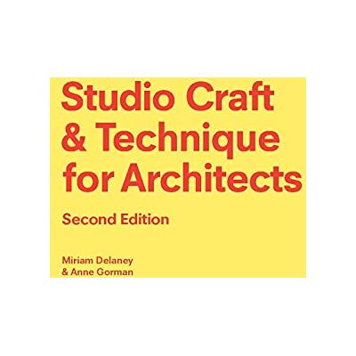 Gorman, Anne Studio Craft & Technique for Architects Second Edition - Publicité Gorman, Anne Studio Craft & Technique for Architects Second Edition - Publicité