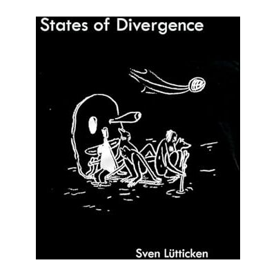 Lutticken, Sven States of Divergence - Publicité Lutticken, Sven States of Divergence - Publicité