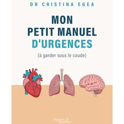Egea, Cristina Mon petit manuel d'urgences (à garder sous le coude) - Publicité Egea, Cristina Mon petit manuel d'urgences (à garder sous le coude) - Publicité