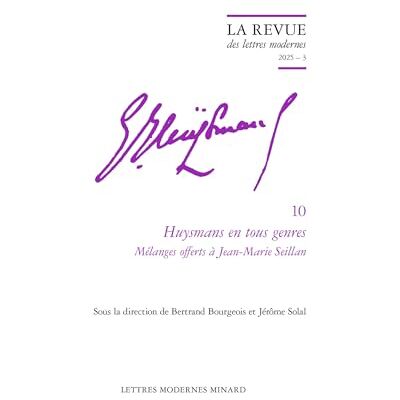 Collectif La Revue des lettres modernes: Huysmans en tous genres. Mélanges offerts à Jean-Marie Seillan (2025) (2025 3) - Publicité Collectif La Revue des lettres modernes: Huysmans en tous genres. Mélanges offerts à Jean-Marie Seillan (2025) (2025 3) - Publicité