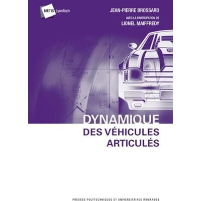 Brossard, Jean-Pierre Dynamique des véhicules articulés - Publicité Brossard, Jean-Pierre Dynamique des véhicules articulés - Publicité