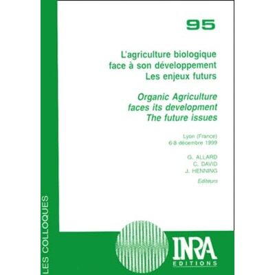 L'Agriculture biologique face à son développement : les enjeux futurs, colloque, Lyon 6-8 décembre 1999 - Publicité L'Agriculture biologique face à son développement : les enjeux futurs, colloque, Lyon 6-8 décembre 1999 - Publicité