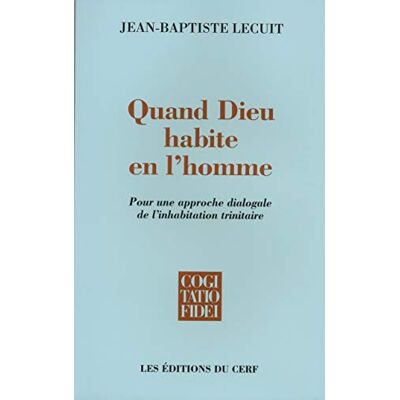 Lecuit, Jean-Baptiste Quand Dieu habite en l'homme - Publicité Lecuit, Jean-Baptiste Quand Dieu habite en l'homme - Publicité
