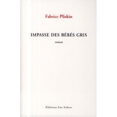 Pliskin, Fabrice Impasse des bébés gris - Publicité Pliskin, Fabrice Impasse des bébés gris - Publicité