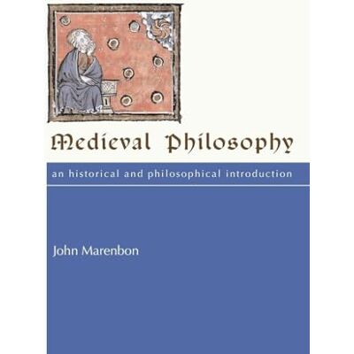 Marenbon, John Medieval Philosophy: An Historical and Philosophical Introduction - Publicité Marenbon, John Medieval Philosophy: An Historical and Philosophical Introduction - Publicité
