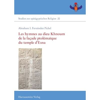 Pichel, Abraham I Fernandez Les Hymnes Au Dieu Khnoum De La Facade Ptolemaique Du Temple D'esna - Publicité Pichel, Abraham I Fernandez Les Hymnes Au Dieu Khnoum De La Facade Ptolemaique Du Temple D'esna - Publicité