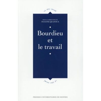 PUR BOURDIEU ET LE TRAVAIL - Publicité PUR BOURDIEU ET LE TRAVAIL - Publicité