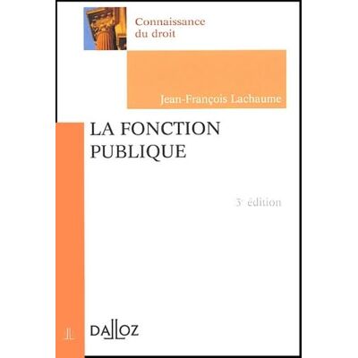 Lachaume La fonction publique, 3e édition - Publicité Lachaume La fonction publique, 3e édition - Publicité