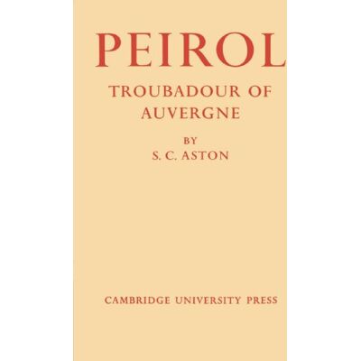 Aston, S. C. Peirol: Troubadour of Auvergne - Publicité Aston, S. C. Peirol: Troubadour of Auvergne - Publicité
