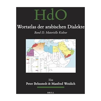 Behnstedt, Peter Wortatlas Der Arabischen Dialekte: Band II: Materielle Kultur - Publicité Behnstedt, Peter Wortatlas Der Arabischen Dialekte: Band II: Materielle Kultur - Publicité