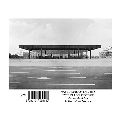 Martí Arís, Carlos Variations Of Identity The Type In Architecture - Publicité Martí Arís, Carlos Variations Of Identity The Type In Architecture - Publicité